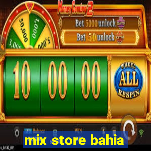 mix store bahia